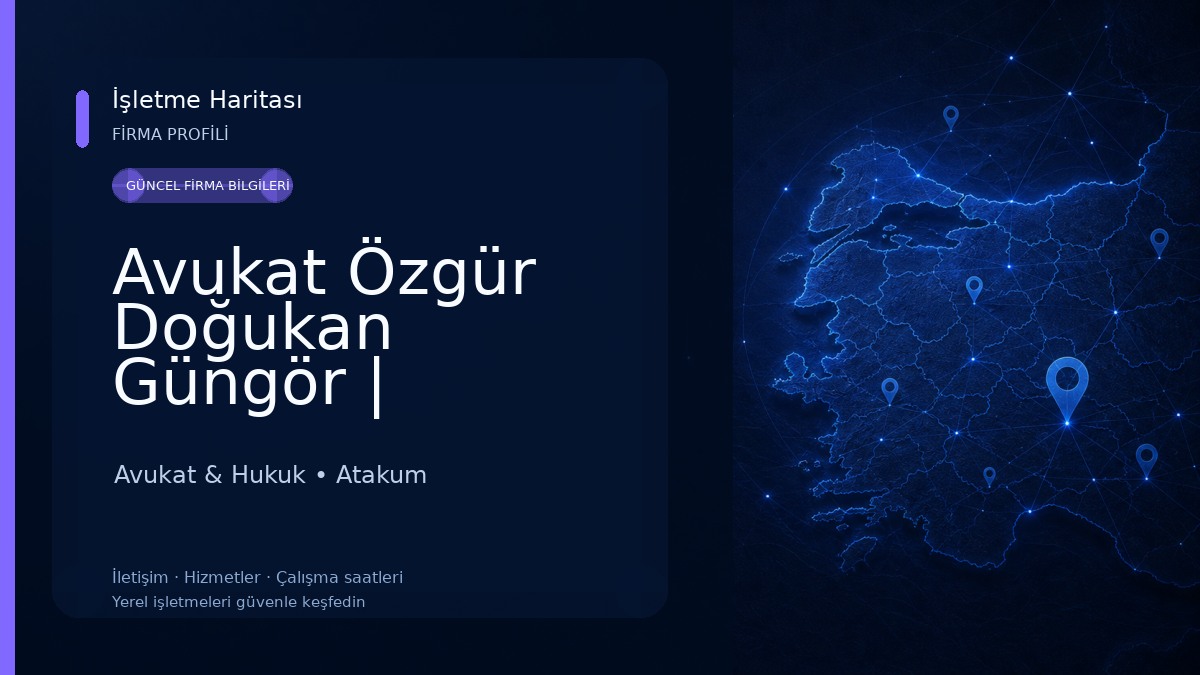 Avukat Özgür Doğukan Güngör | Samsun, Atakum Avukat & Hukuk