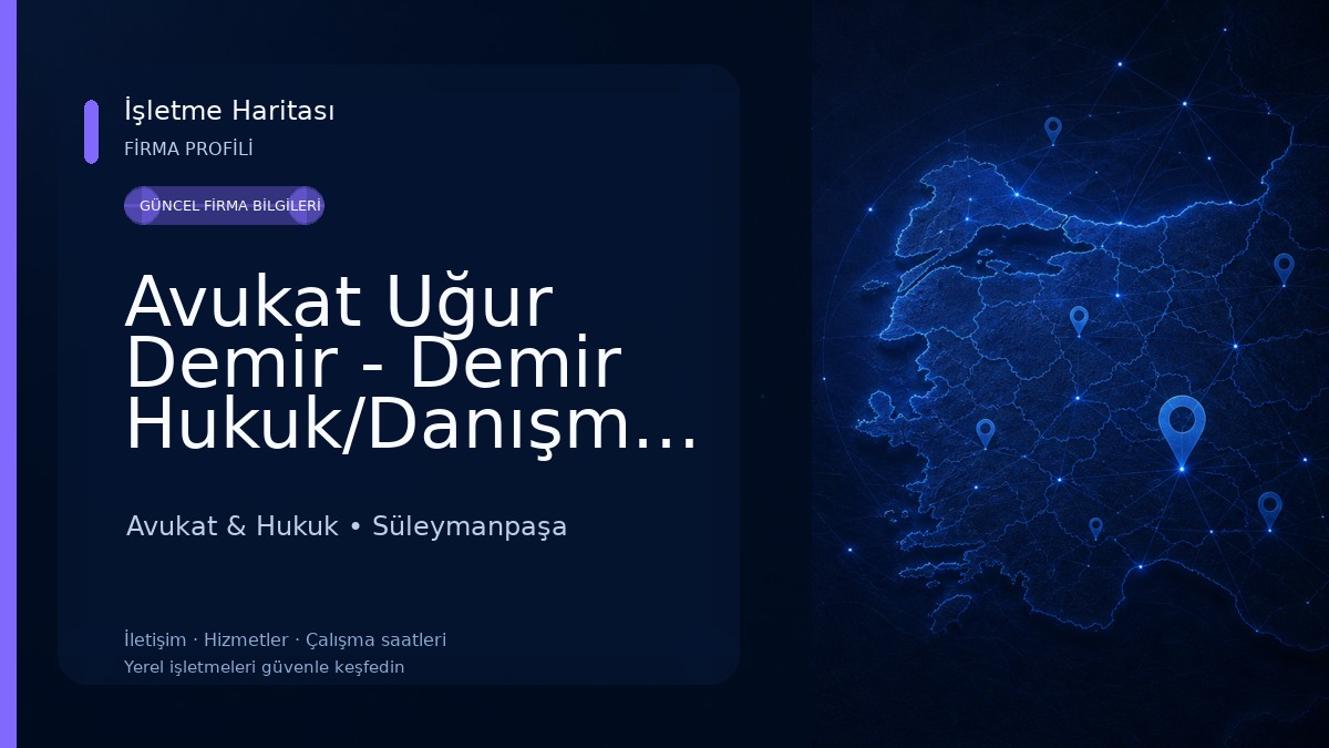 Avukat Uğur Demir - Demir Hukuk/Danışmanlık-Tekirdağ Avukat- Boşanma- Ceza-İcra-Miras-Tapu Avukatı Avukat & Hukuk