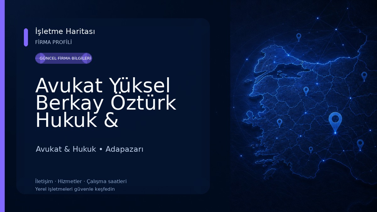 Avukat Yüksel Berkay Öztürk Hukuk & Danışmanlık-Sakarya Avukat Avukat & Hukuk