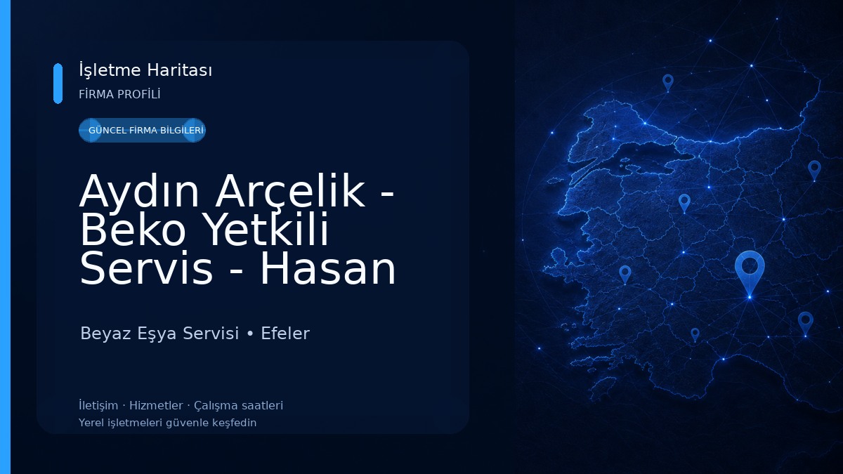 Aydın Arçelik - Beko Yetkili Servis - Hasan efendi Yetkili Servisi Beyaz Eşya Servisi