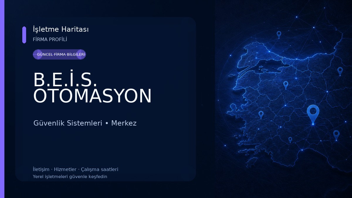 B.E.İ.S. OTOMASYON Güvenlik Sistemleri