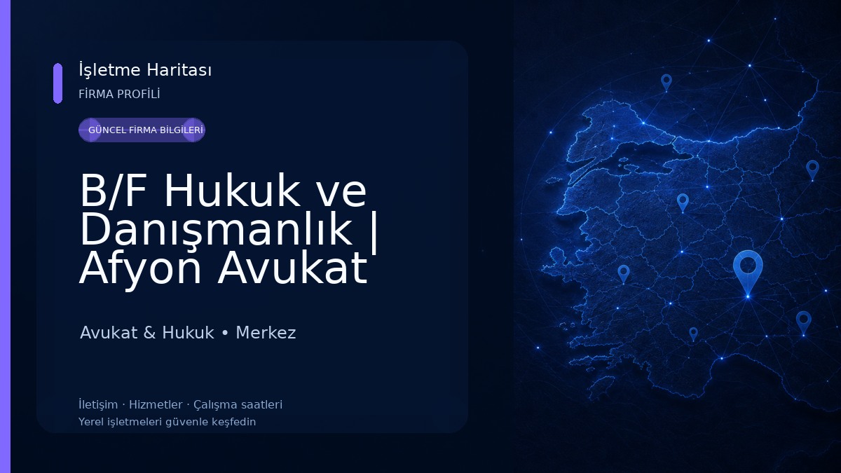 B/F Hukuk ve Danışmanlık | Afyon Avukat Avukat & Hukuk