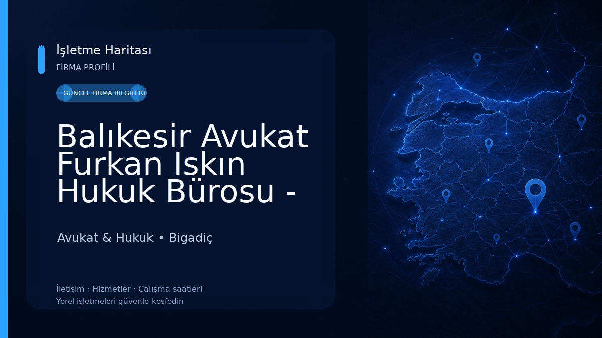 Balıkesir Avukat Furkan Iskın Hukuk Bürosu - Boşanma Ceza İcra ve Miras Davaları Avukat & Hukuk
