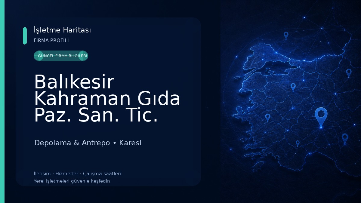 Balıkesir Kahraman Gıda Paz. San. Tic. Ltd. Şti. Depolama & Antrepo