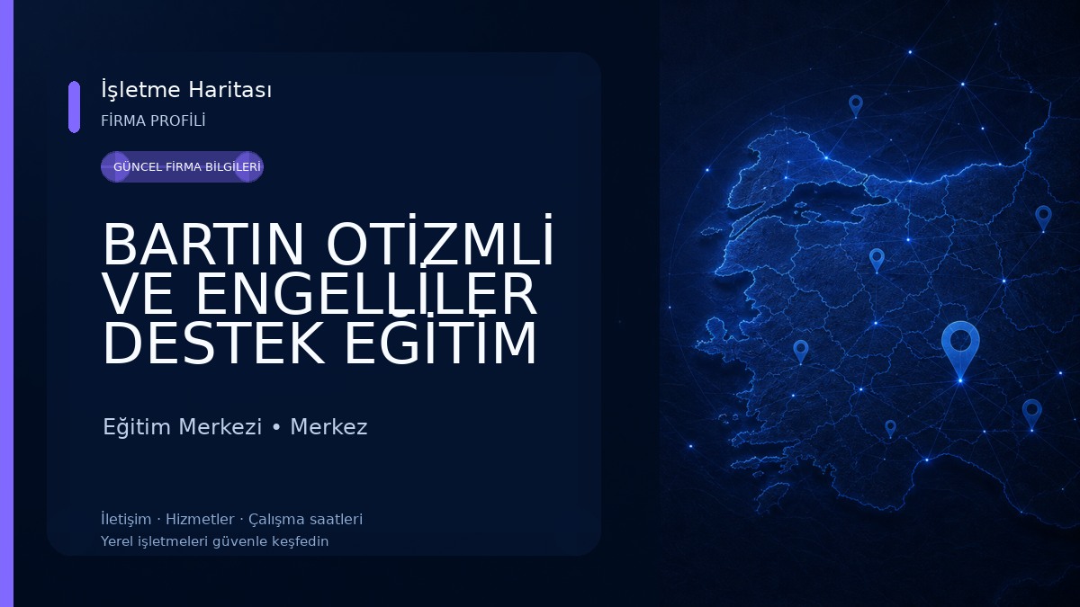 BARTIN OTİZMLİ VE ENGELLİLER DESTEK EĞİTİM DAYANIŞMA SPOR KULÜBÜ DERNEĞİ Eğitim Merkezi