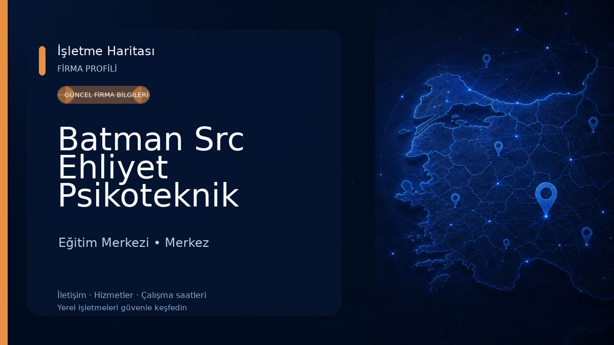 Batman Src Ehliyet Psikoteknik Eğitim Merkezi