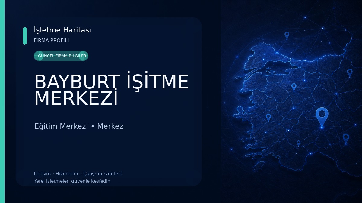 BAYBURT İŞİTME MERKEZİ