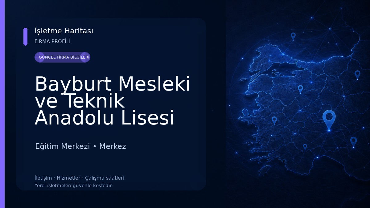 Bayburt Mesleki ve Teknik Anadolu Lisesi Eğitim Merkezi