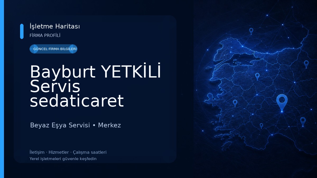 Bayburt YETKİLİ Servis sedaticaret