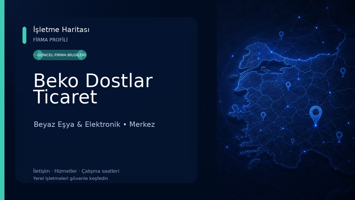 Beko Dostlar Ticaret Beyaz Eşya & Elektronik