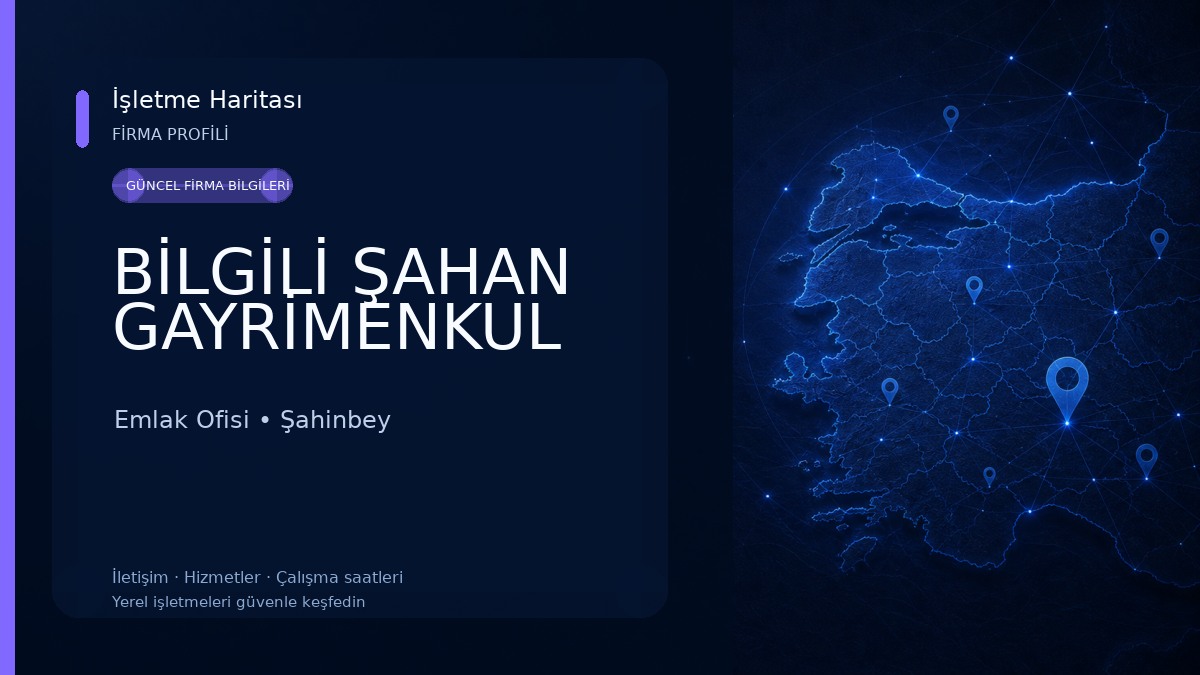 BİLGİLİ ŞAHAN GAYRİMENKUL 