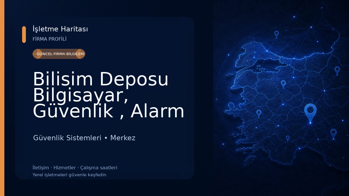 Bilisim Deposu Bilgisayar, Güvenlik , Alarm ve Kamera Sistemleri