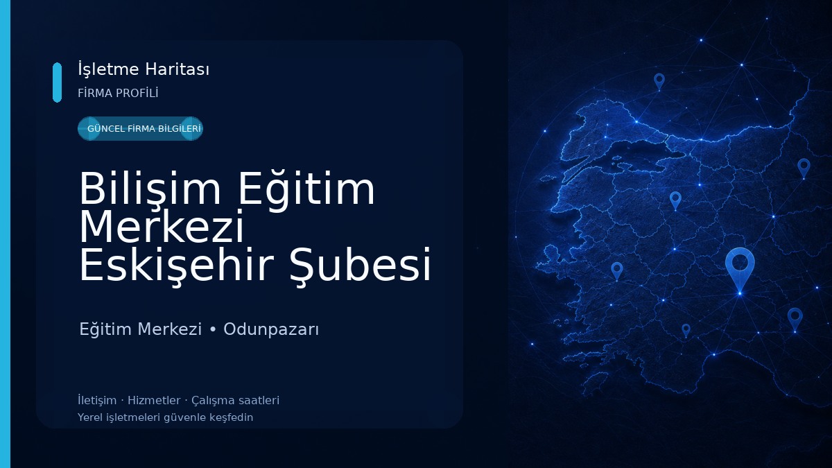 Bilişim Eğitim Merkezi Eskişehir Şubesi