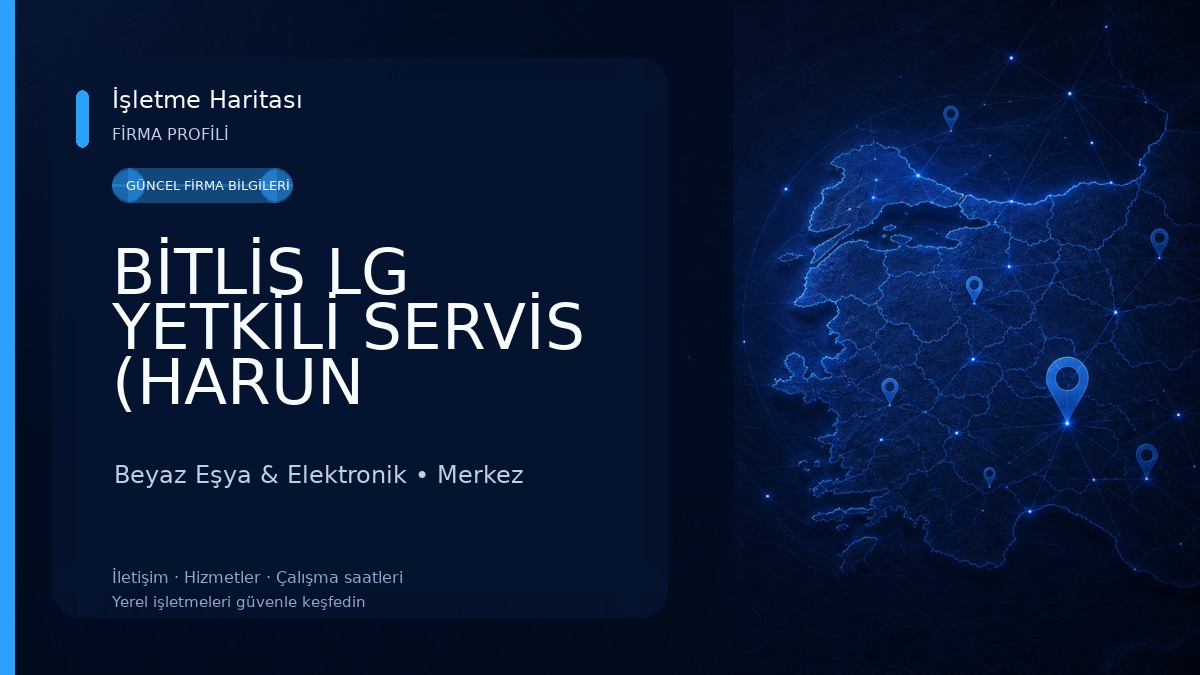 BİTLİS LG YETKİLİ SERVİS (HARUN ELEKTRONİK) 