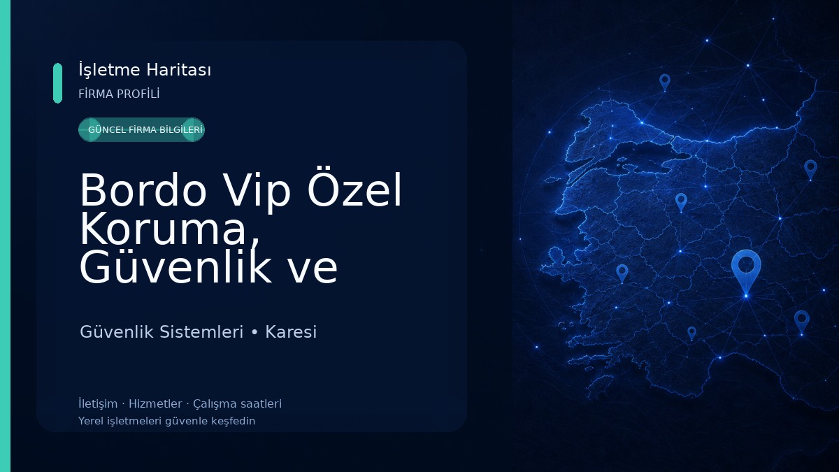 Bordo Vip Özel Koruma, Güvenlik ve Eğitim Kurumları Ltd. Şti. 