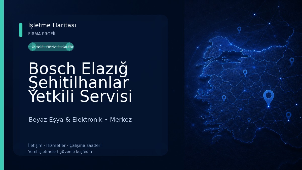 Bosch Elazığ Şehitilhanlar Yetkili Servisi