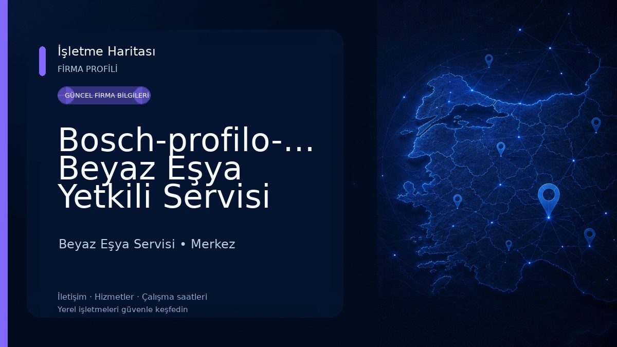 Bosch-profilo-siemens Beyaz Eşya Yetkili Servisi Beyaz Eşya Servisi