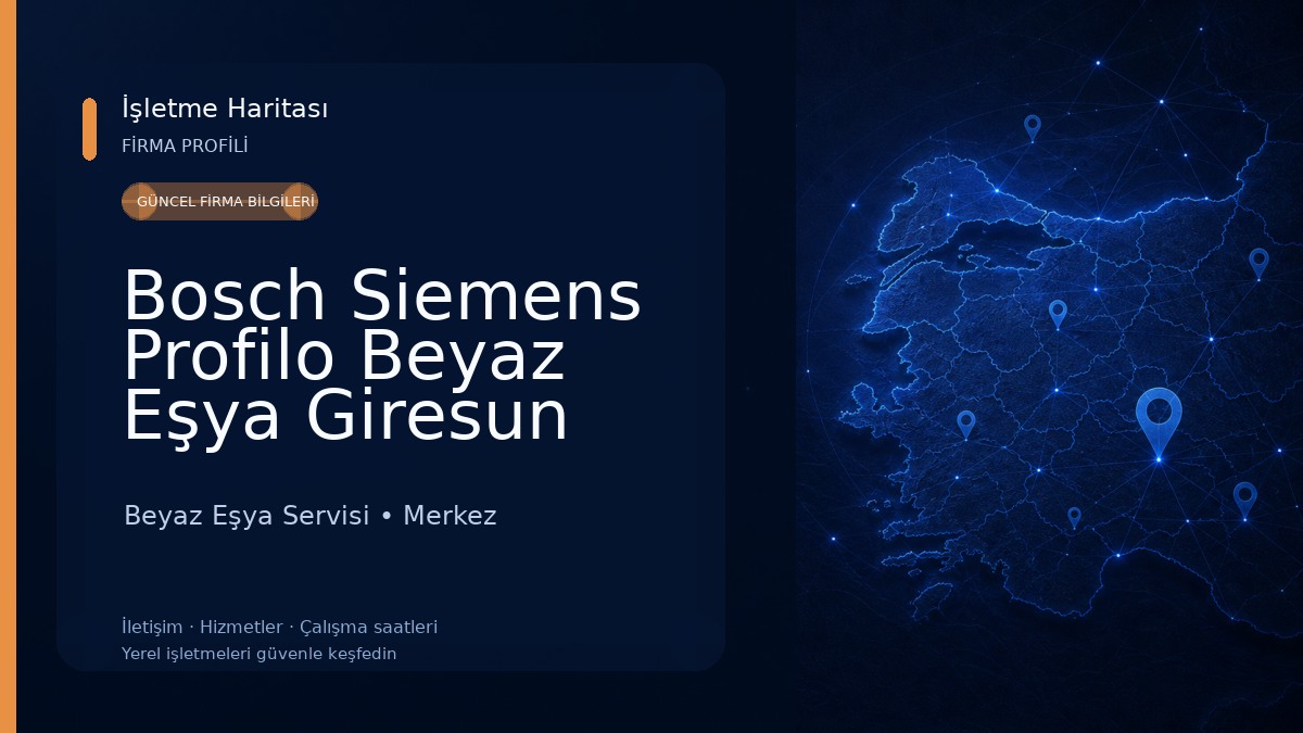 Bosch Siemens Profilo Beyaz Eşya Giresun Yetkili Servisi