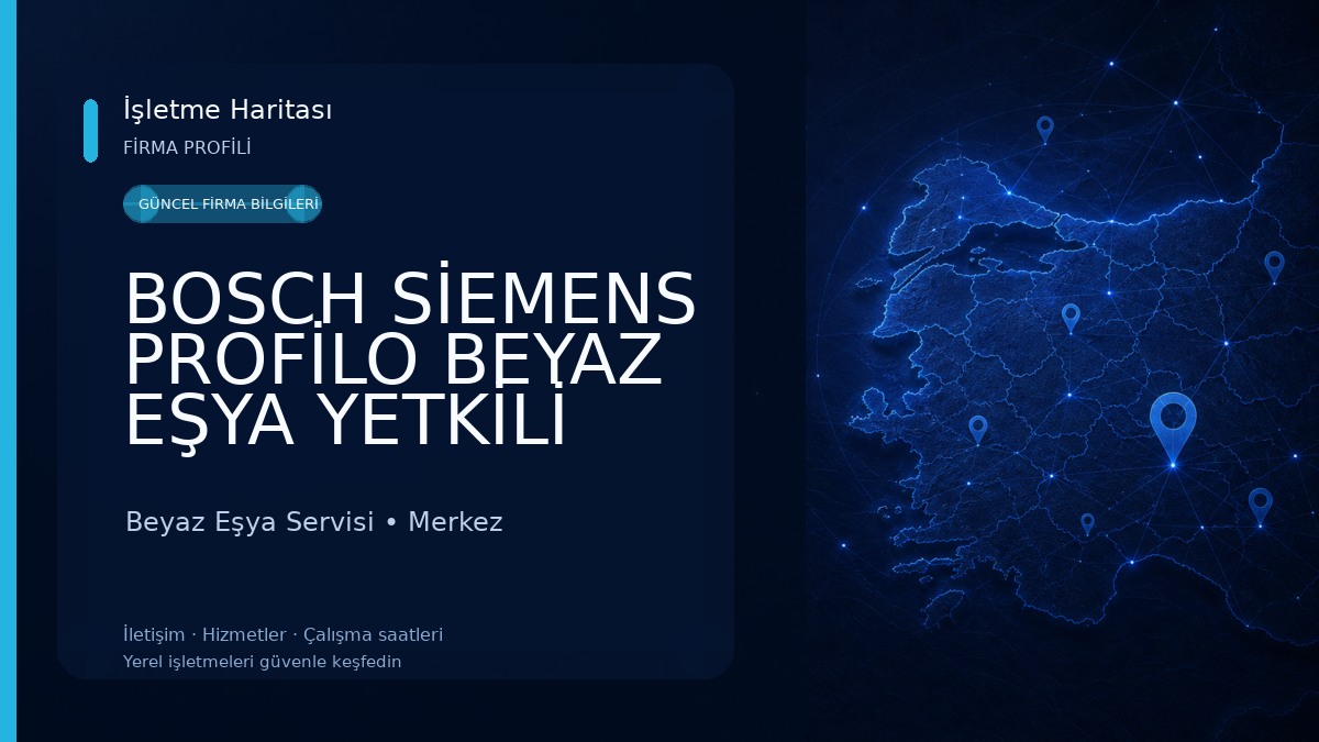 BOSCH SİEMENS PROFİLO BEYAZ EŞYA YETKİLİ SERVİSİ