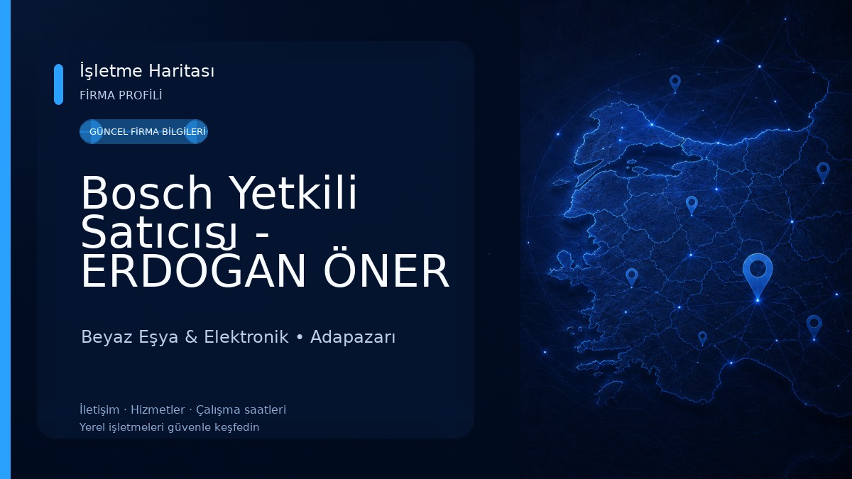 Bosch Yetkili Satıcısı - ERDOĞAN ÖNER EV ALETLERİ Beyaz Eşya & Elektronik