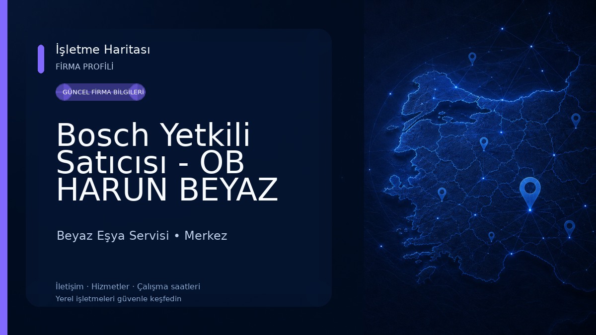 Bosch Yetkili Satıcısı - OB HARUN BEYAZ EŞYA Beyaz Eşya Servisi