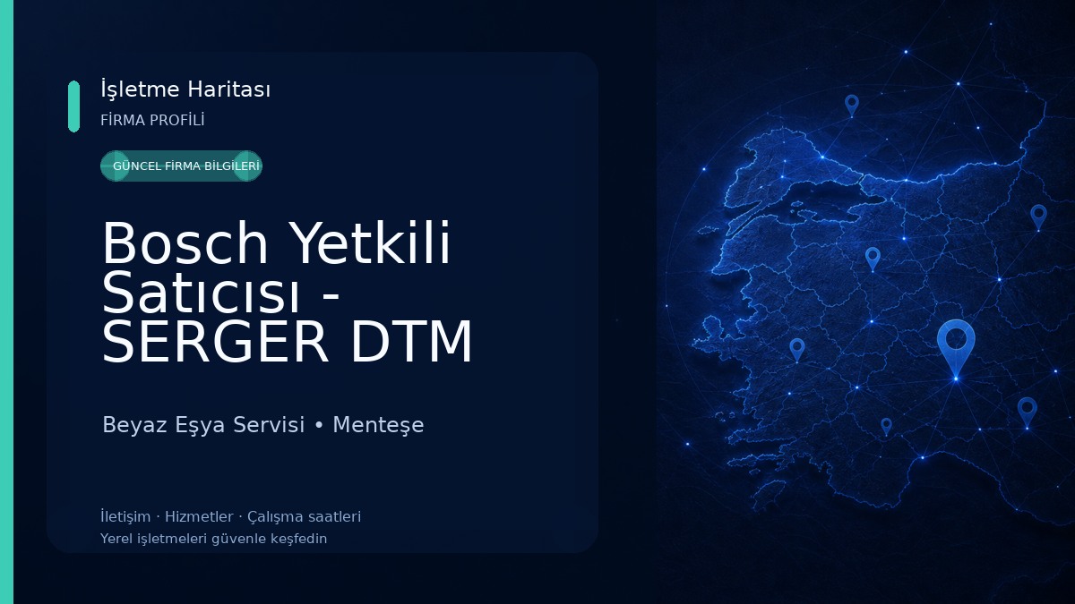 Bosch Yetkili Satıcısı - SERGER DTM Beyaz Eşya Servisi