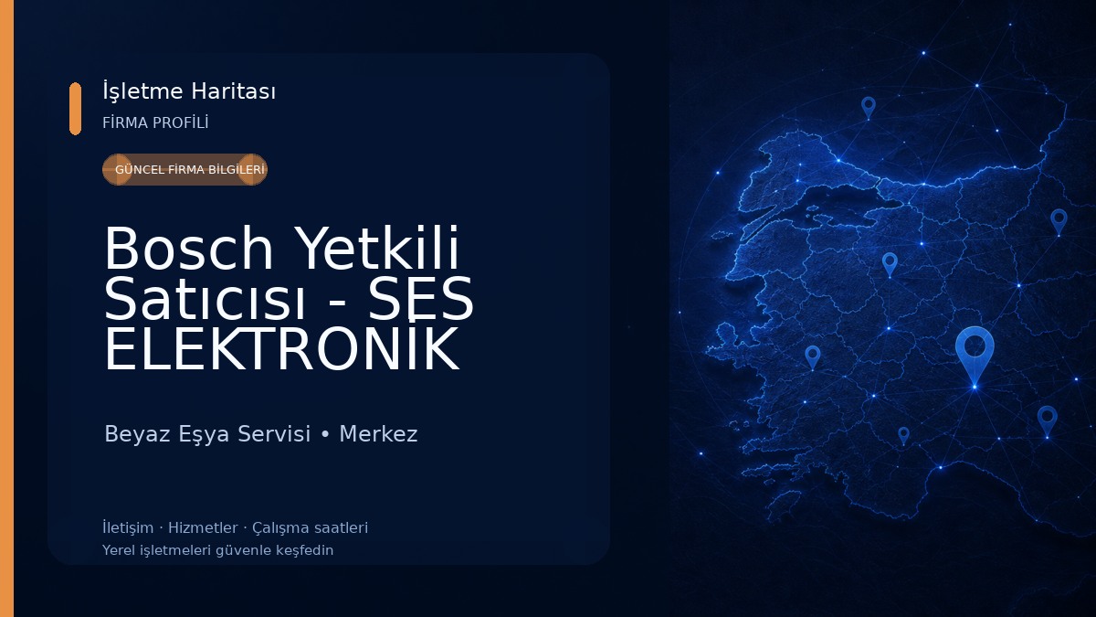 Bosch Yetkili Satıcısı - SES ELEKTRONİK