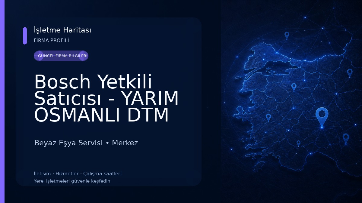 Bosch Yetkili Satıcısı - YARIM OSMANLI DTM