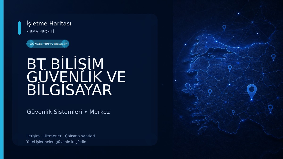 BT BİLİŞİM GÜVENLİK VE BİLGİSAYAR SİSTEMLERİ