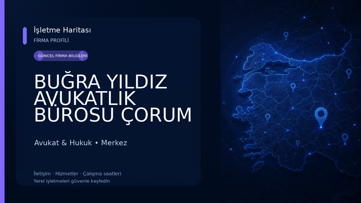BUĞRA YILDIZ AVUKATLIK BÜROSU ÇORUM Avukat & Hukuk