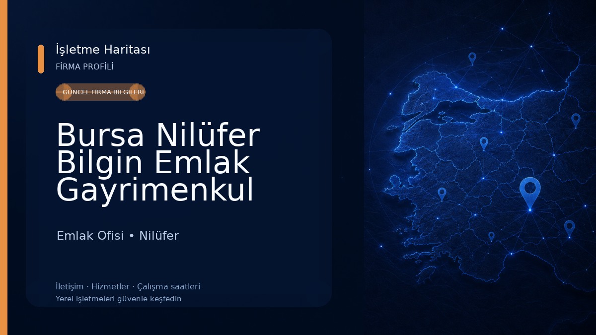 Bursa Nilüfer Bilgin Emlak Gayrimenkul Danışmanlık Emlak Ofisi