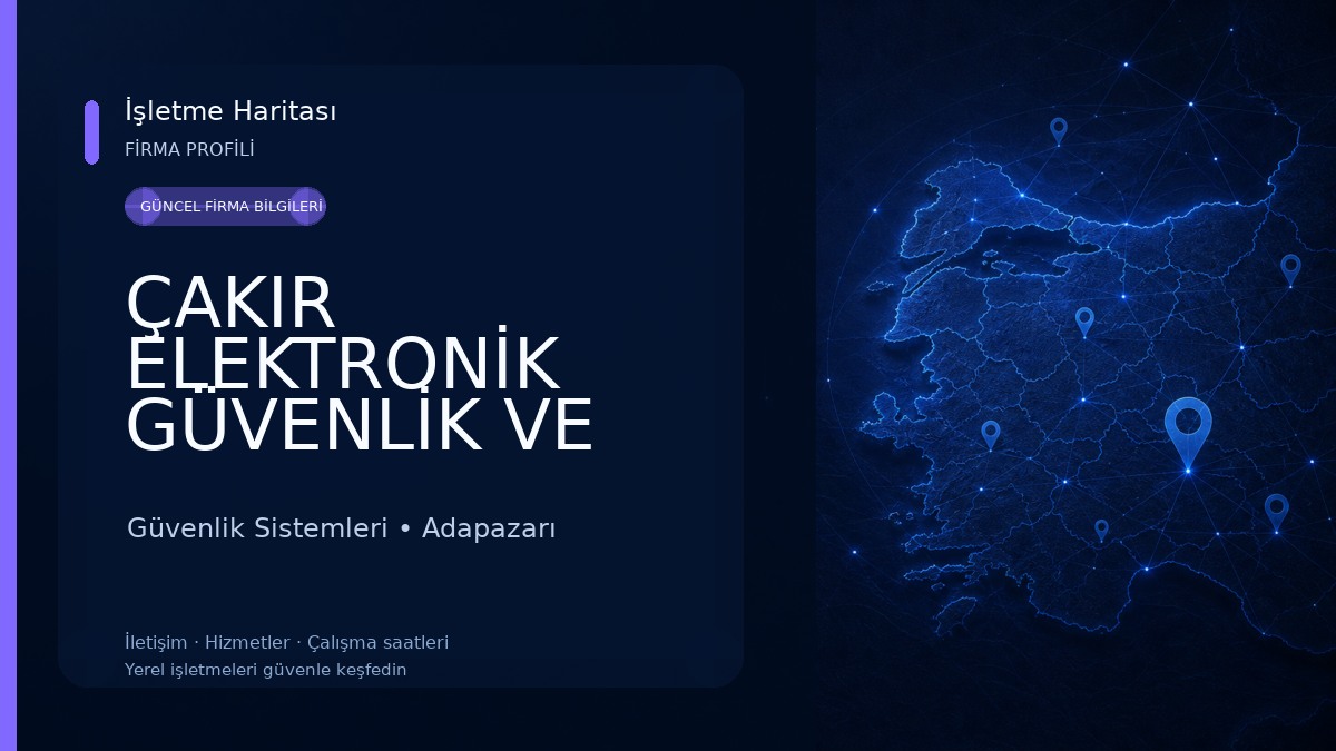 ÇAKIR ELEKTRONİK GÜVENLİK VE UYDU ANTEN SİSTEMLERİ Sakarya
