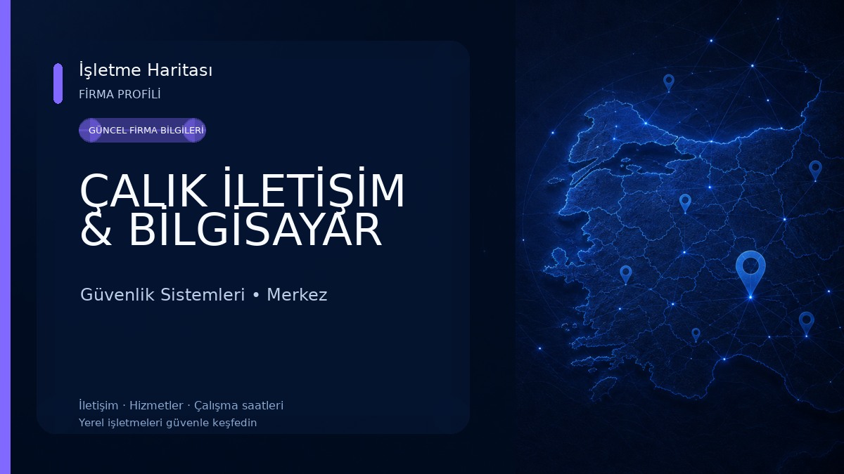 ÇALIK İLETİŞİM & BİLGİSAYAR Güvenlik Sistemleri
