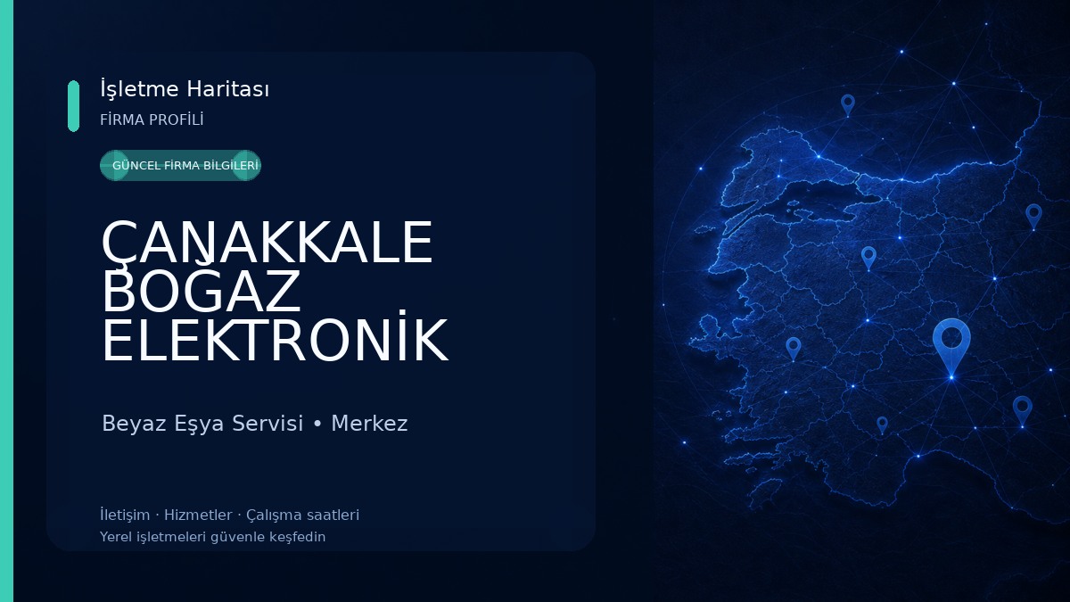 ÇANAKKALE BOĞAZ ELEKTRONİK TELEVİZYON TEKNİK SERVİSİ Beyaz Eşya Servisi
