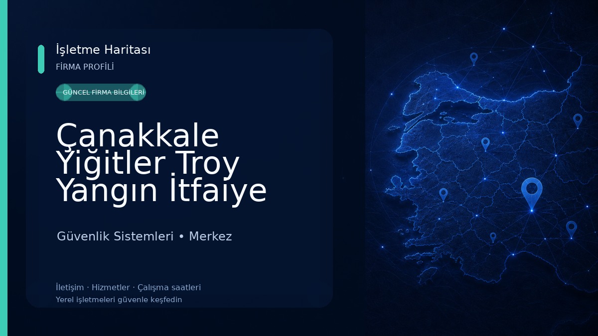 Çanakkale Yiğitler Troy Yangın İtfaiye Güvenlik Söndürme Cihazları Güvenlik Sistemleri