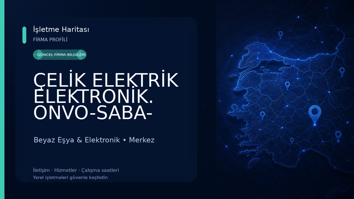 ÇELİK ELEKTRİK ELEKTRONİK. ONVO-SABA- NORDMENDE SENNA- FENOTİ -SKTEYCH-DİJİTSU-AWOX-STRONG-HİKİNG -DREAMSTAR- SCOOTER- SERVİS 