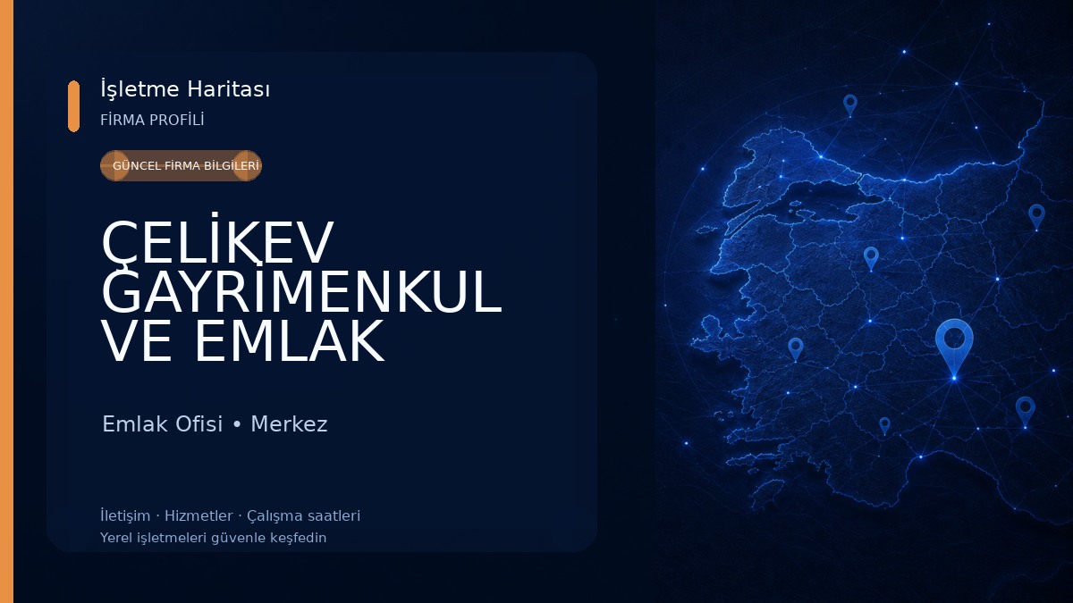 ÇELİKEV GAYRİMENKUL VE EMLAK ISPARTA Emlak Ofisi