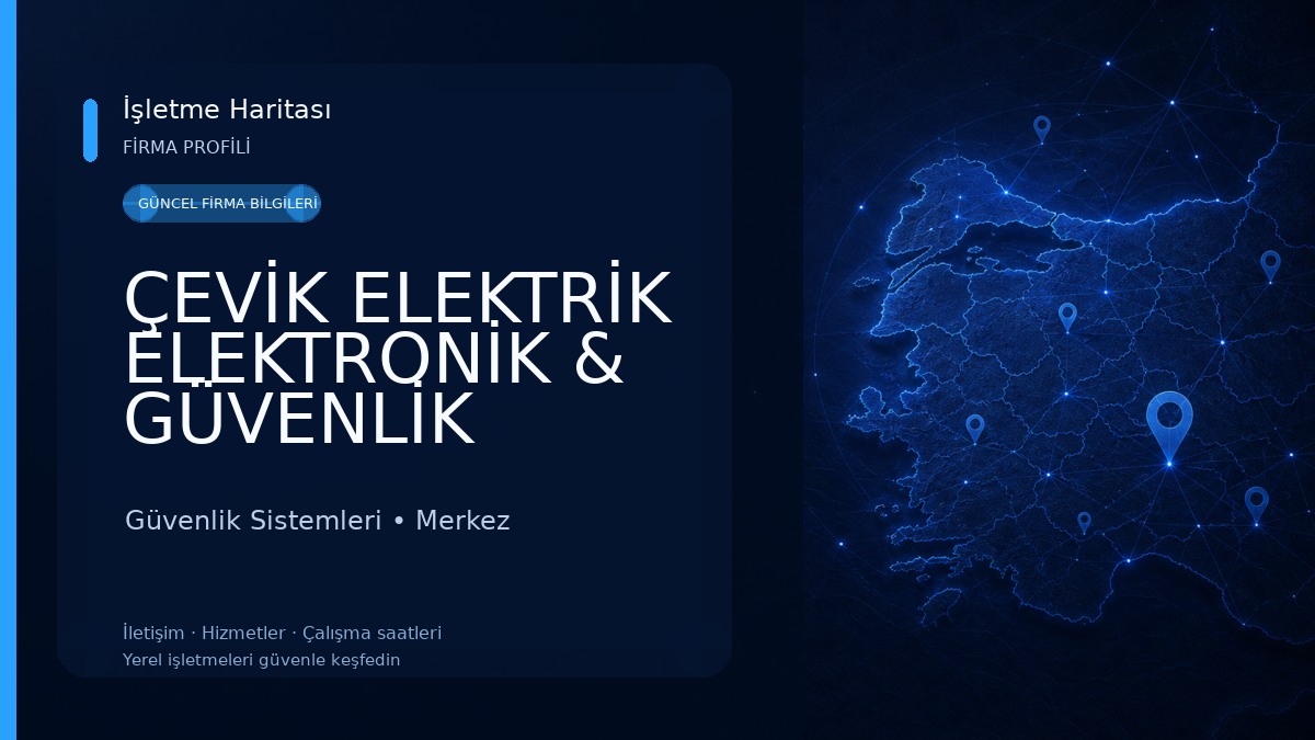 ÇEVİK ELEKTRİK ELEKTRONİK & GÜVENLİK SİSTEMLERİ Güvenlik Sistemleri