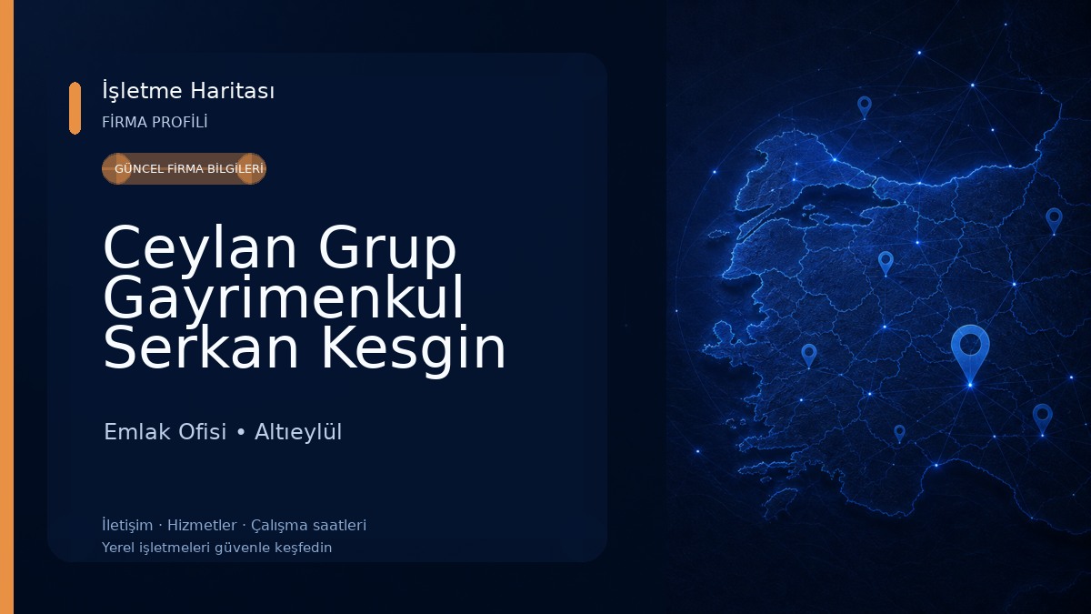 Ceylan Grup Gayrimenkul Serkan Kesgin Emlak Ofisi