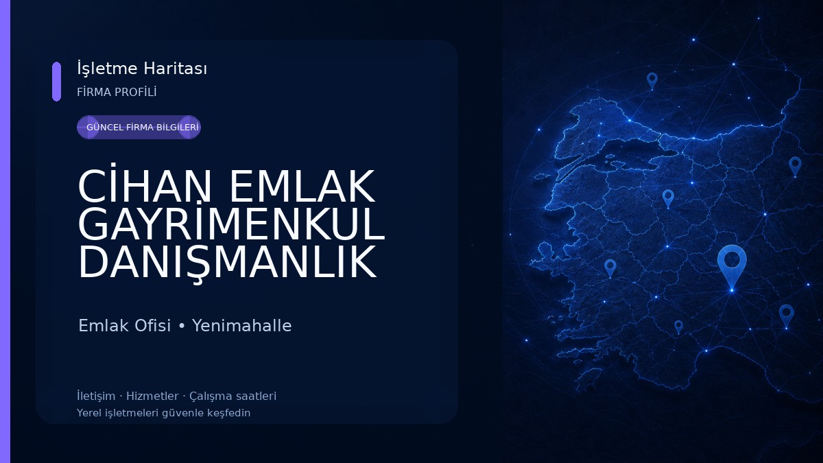 CİHAN EMLAK GAYRİMENKUL DANIŞMANLIK MERKEZİ Emlak Ofisi