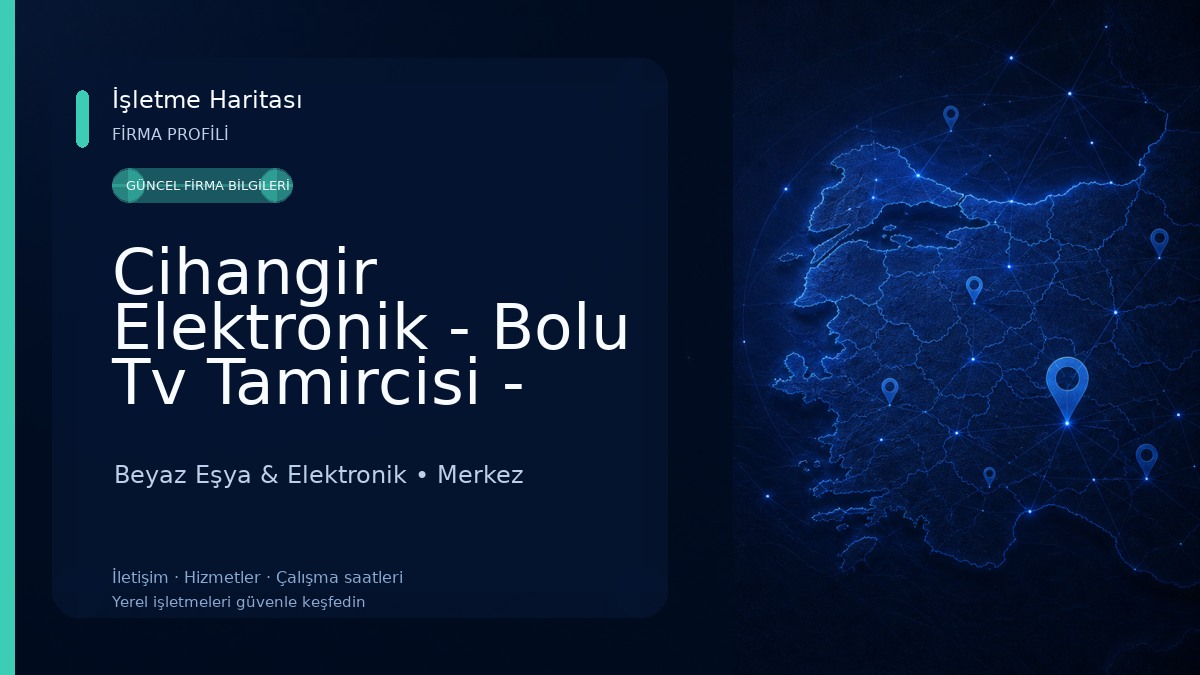 Cihangir Elektronik - Bolu Tv Tamircisi - Oto Ses Sistemleri