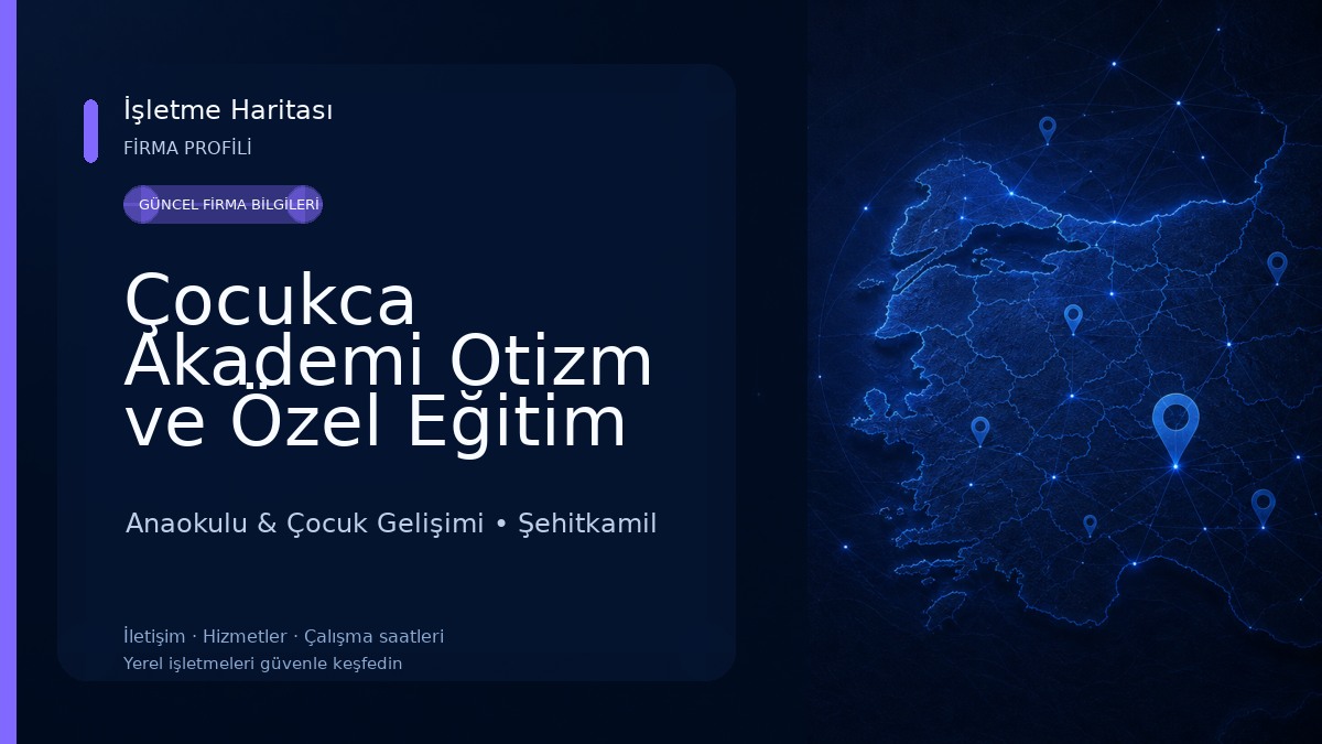 Çocukca Akademi Otizm ve Özel Eğitim Merkezi Anaokulu & Çocuk Gelişimi