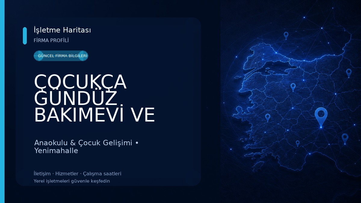 ÇOCUKÇA GÜNDÜZ BAKIMEVİ VE ÇOCUK KULÜBÜ