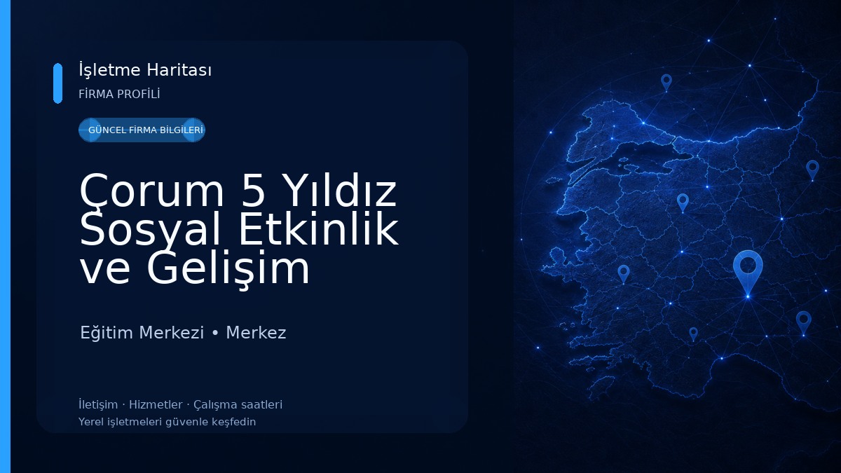 Çorum 5 Yıldız Sosyal Etkinlik ve Gelişim Merkezi