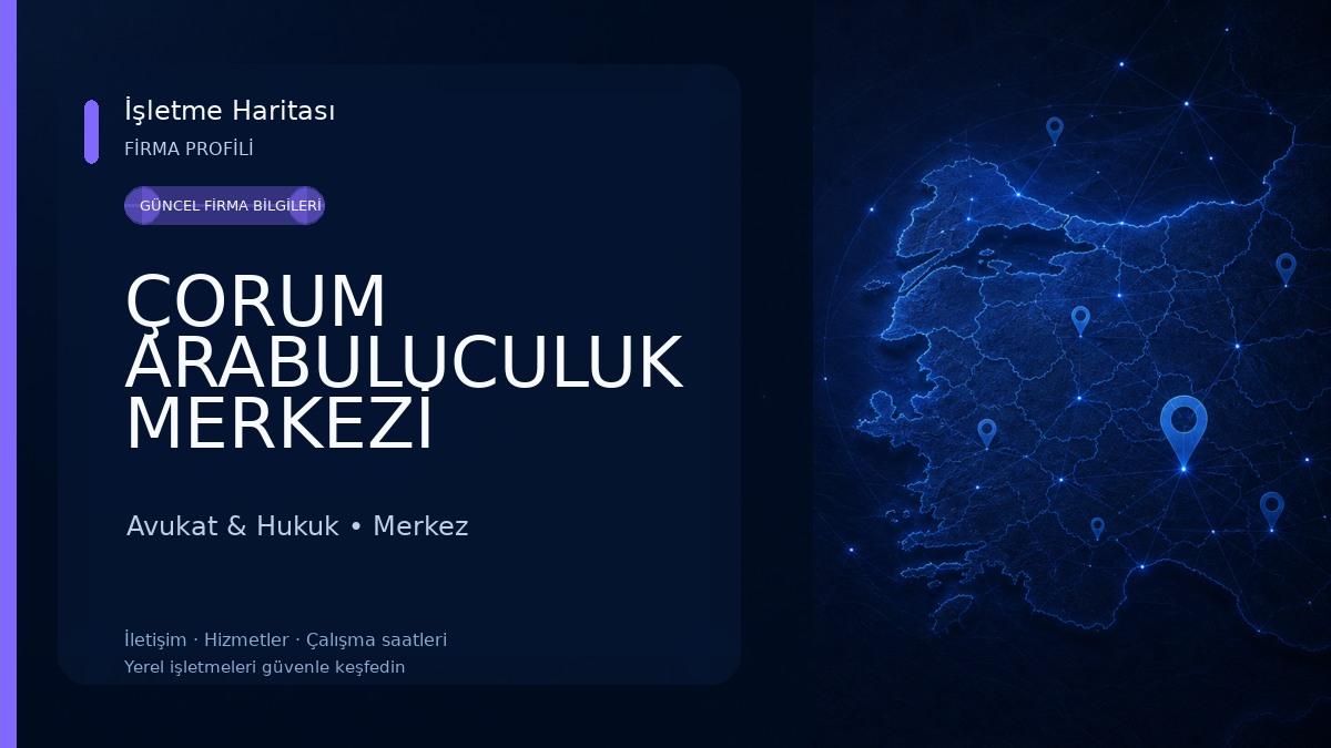 ÇORUM ARABULUCULUK MERKEZİ Avukat & Hukuk