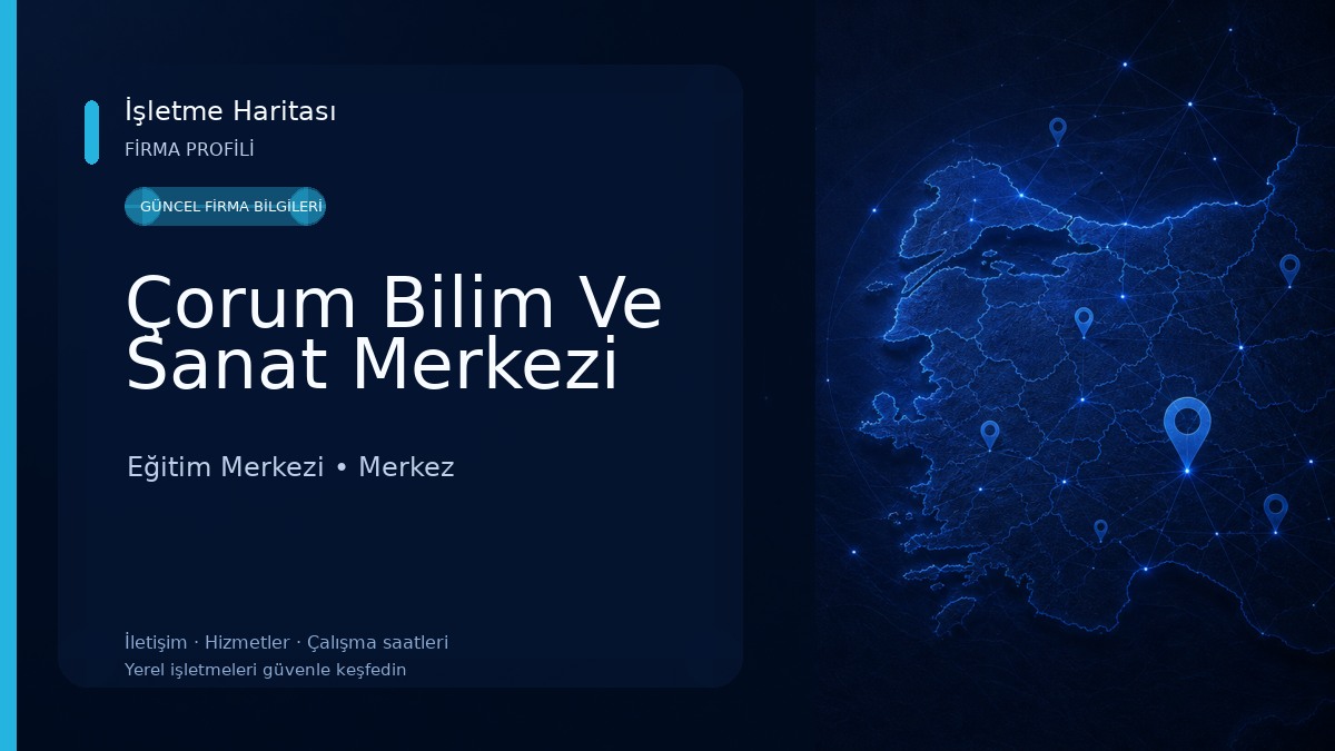 Çorum Bilim Ve Sanat Merkezi Eğitim Merkezi
