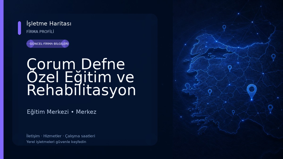 Çorum Defne Özel Eğitim ve Rehabilitasyon Merkezi Eğitim Merkezi