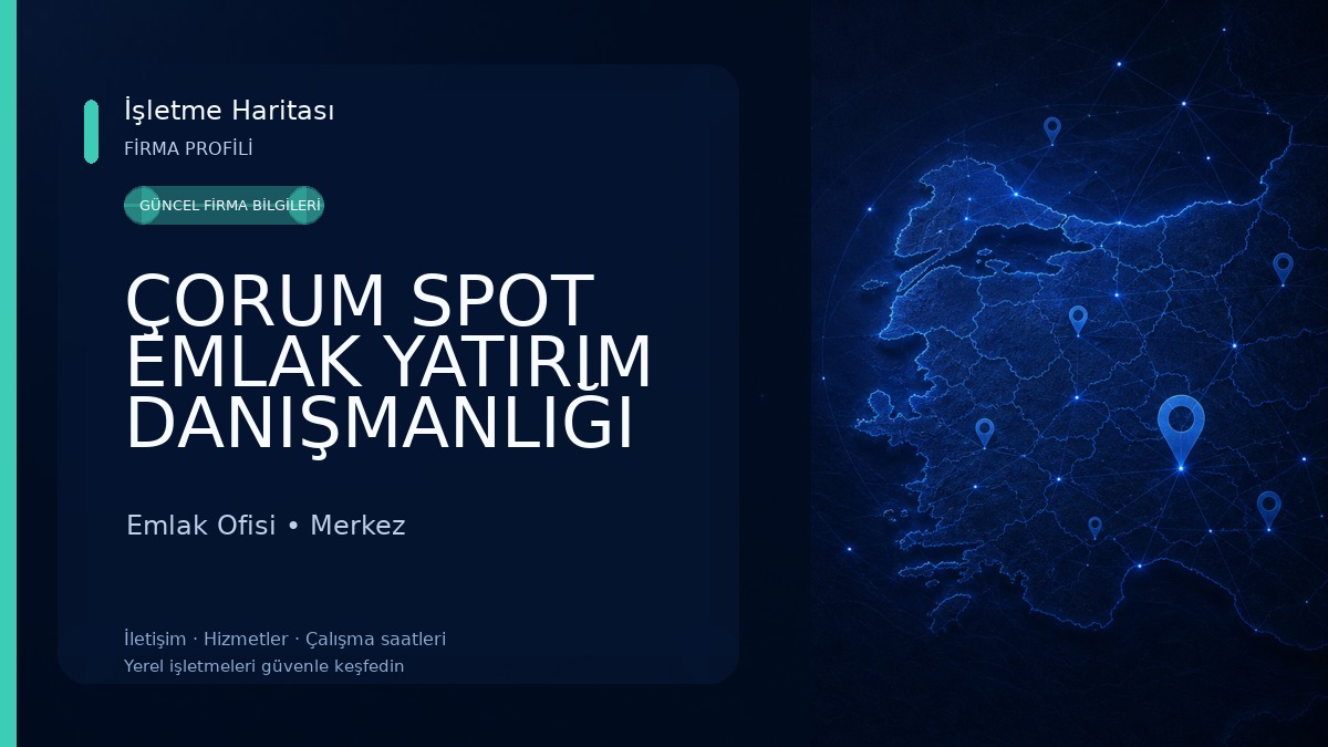ÇORUM SPOT EMLAK YATIRIM DANIŞMANLIĞI