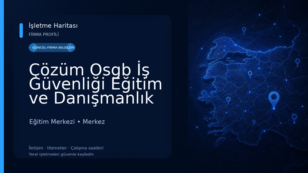 Çözüm Osgb İş Güvenliği Eğitim ve Danışmanlık Hizmetleri Eğitim Merkezi