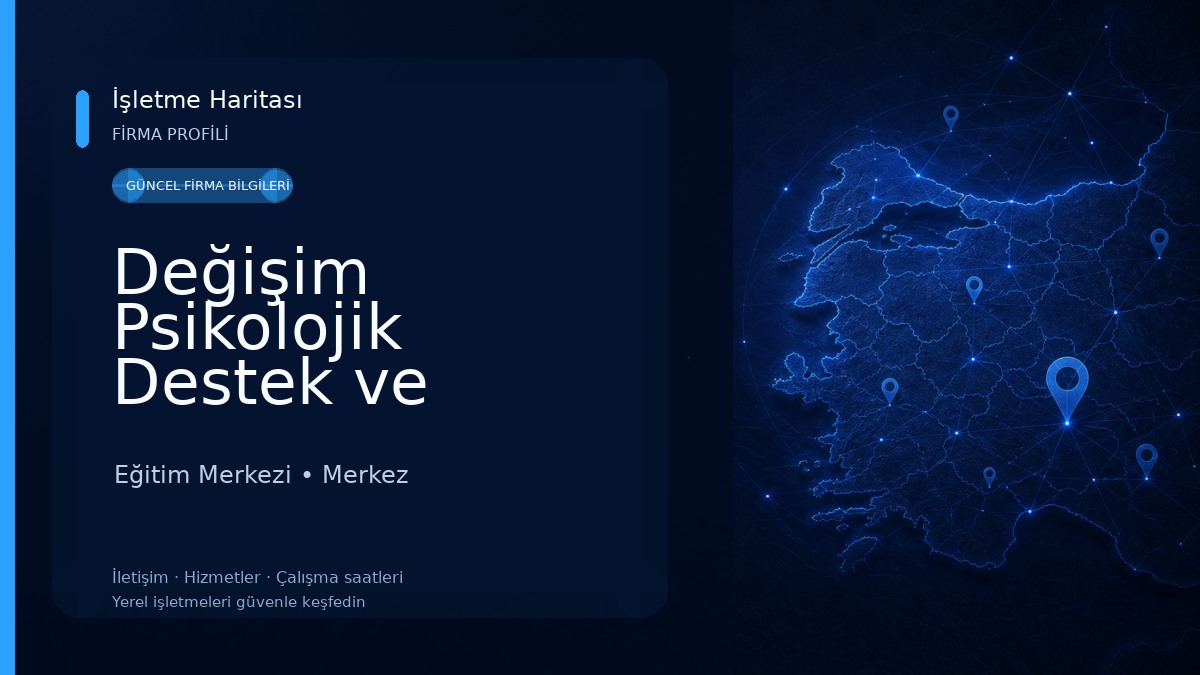 Değişim Psikolojik Destek ve Eğitim Merkezi Eğitim Merkezi